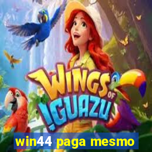win44 paga mesmo